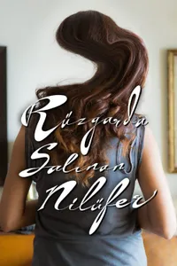 Rüzgarda Salınan Nilüfer izle